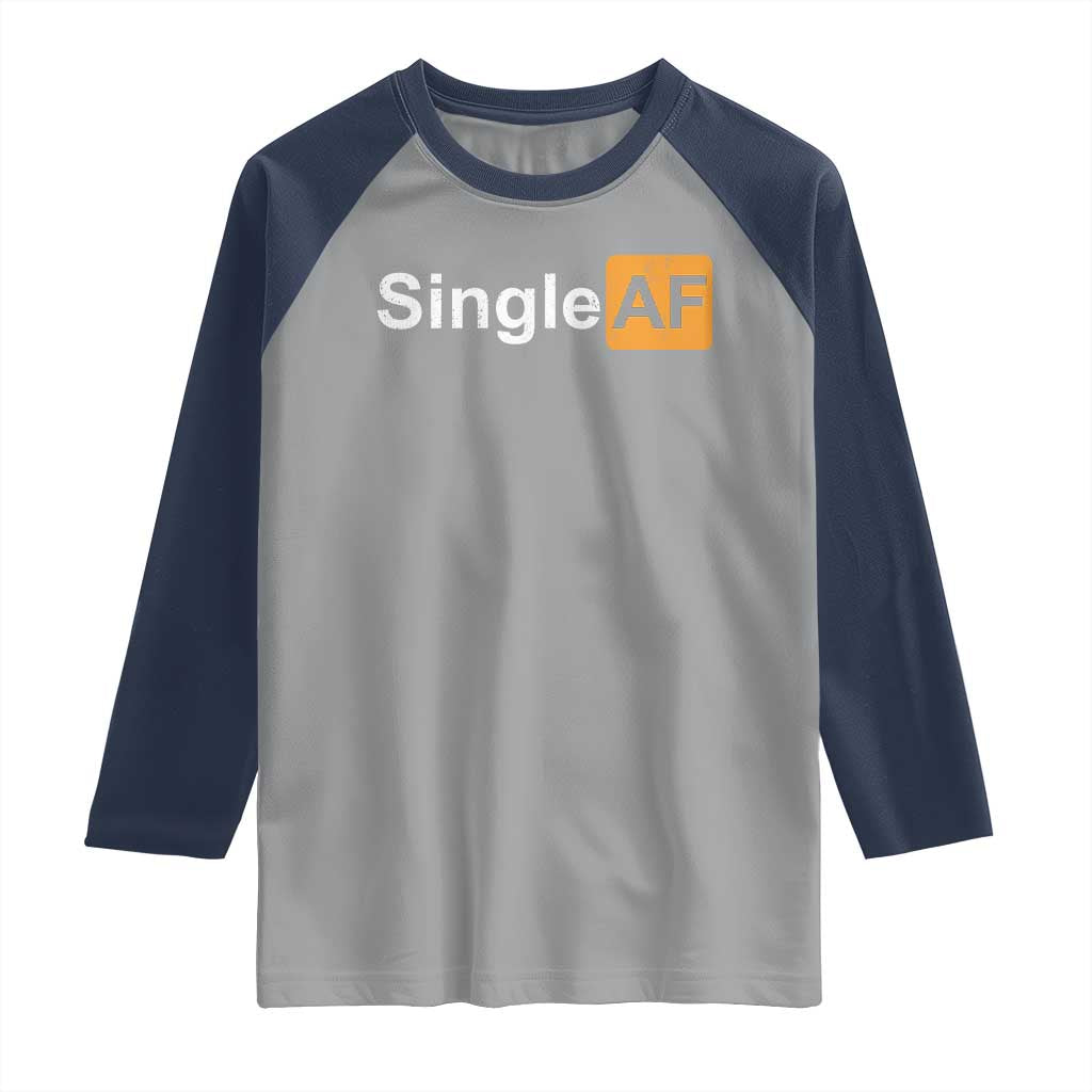 Funny Anti Valentine Single AF Raglan Shirt