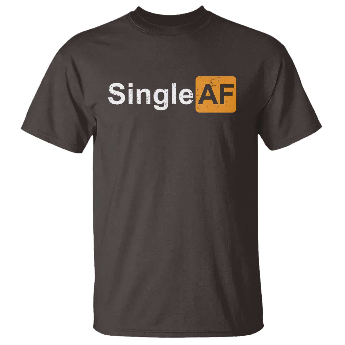 Funny Anti Valentine Single AF T Shirt