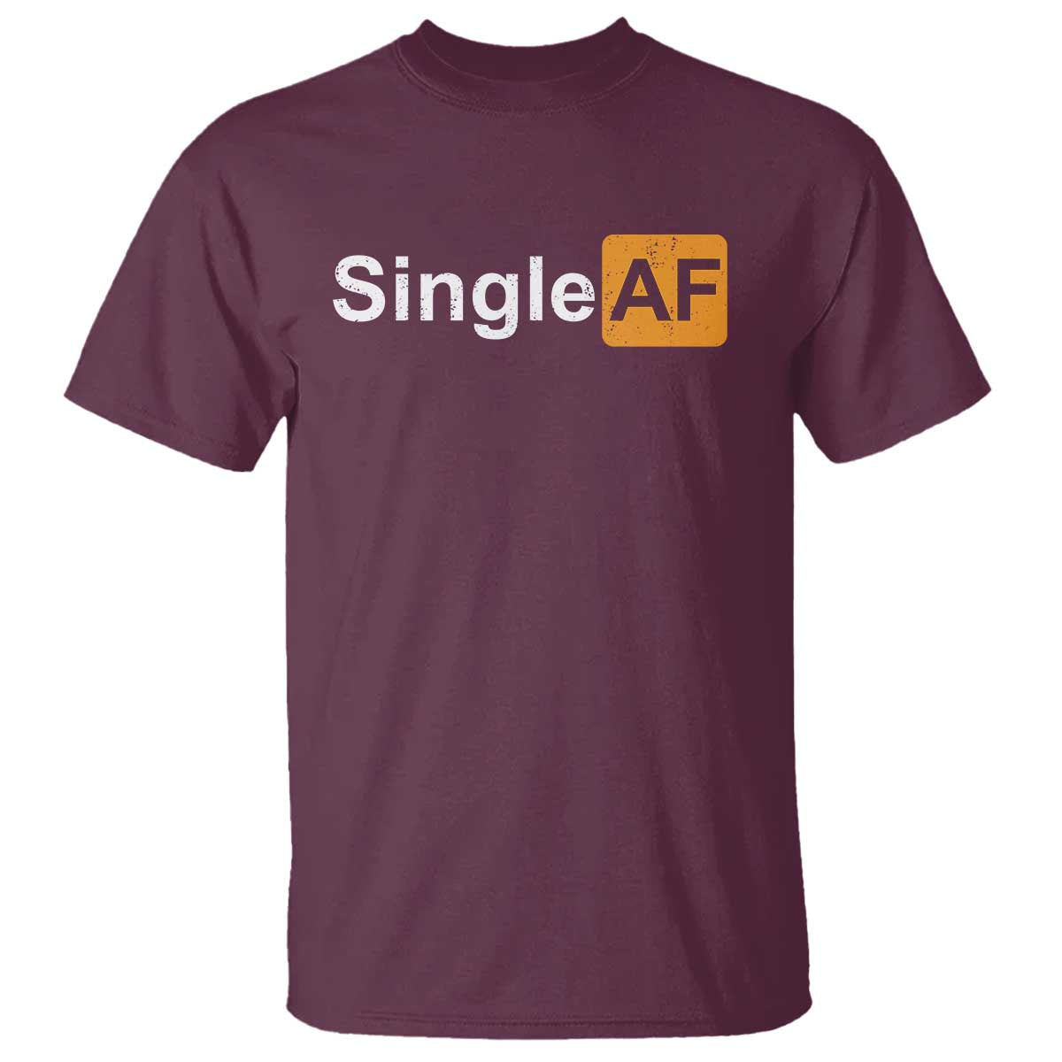 Funny Anti Valentine Single AF T Shirt