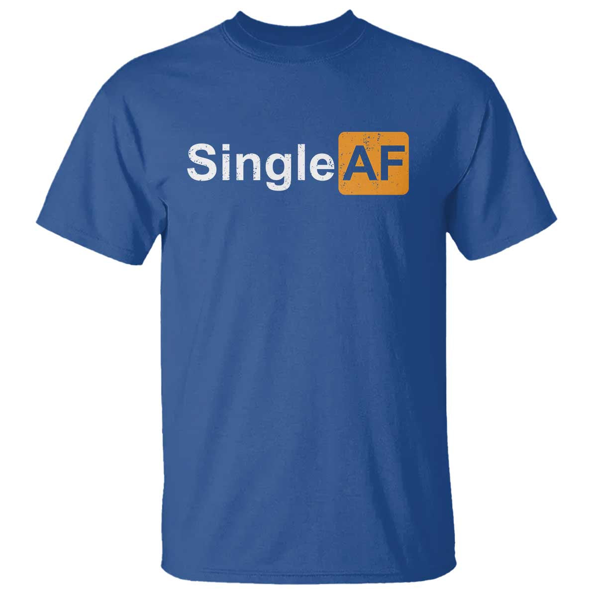 Funny Anti Valentine Single AF T Shirt