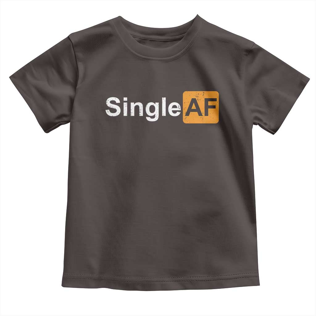 Funny Anti Valentine Single AF Toddler T Shirt