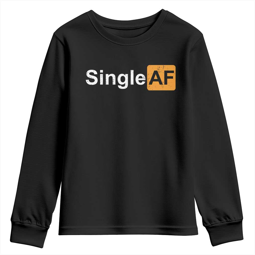 Funny Anti Valentine Single AF Youth Sweatshirt