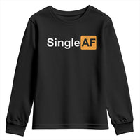 Funny Anti Valentine Single AF Youth Sweatshirt