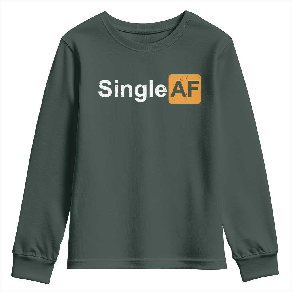Funny Anti Valentine Single AF Youth Sweatshirt