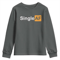 Funny Anti Valentine Single AF Youth Sweatshirt