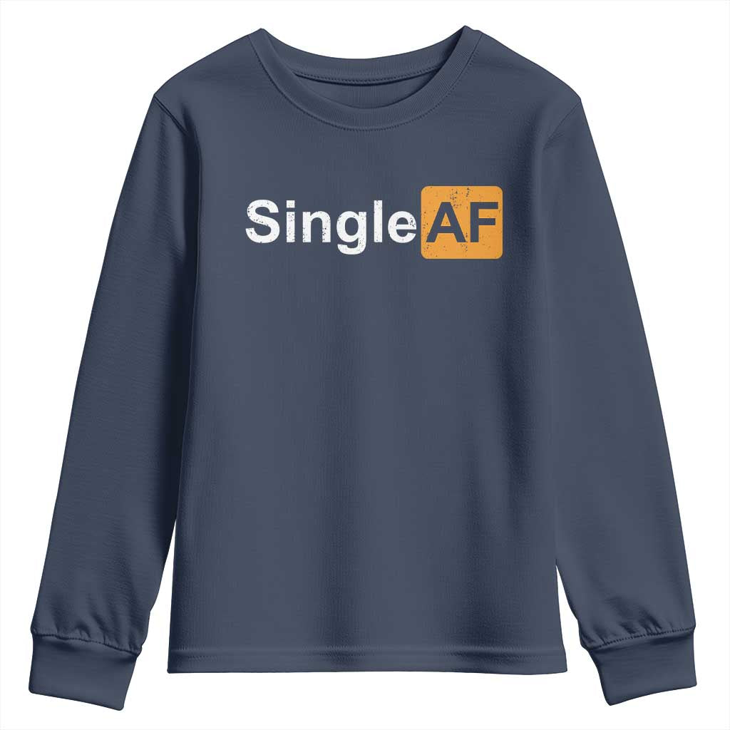Funny Anti Valentine Single AF Youth Sweatshirt