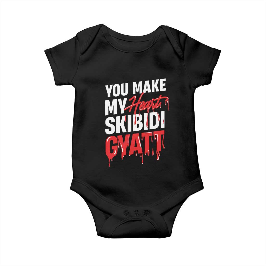 Funny Meme Valentine's Day Baby Onesie You Make My Heart Skibidi Gyatt