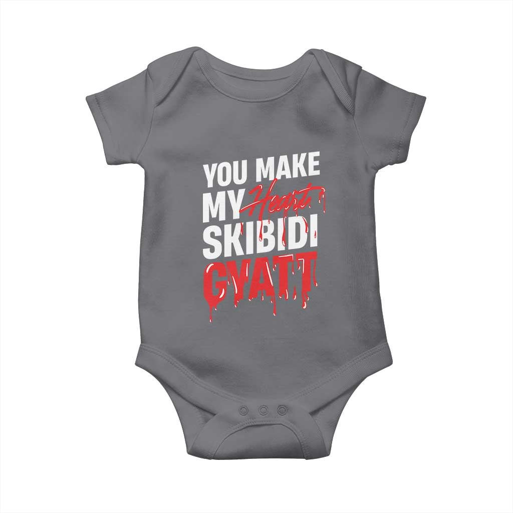 Funny Meme Valentine's Day Baby Onesie You Make My Heart Skibidi Gyatt