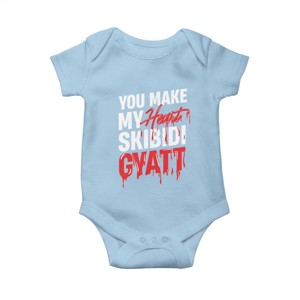 Funny Meme Valentine's Day Baby Onesie You Make My Heart Skibidi Gyatt