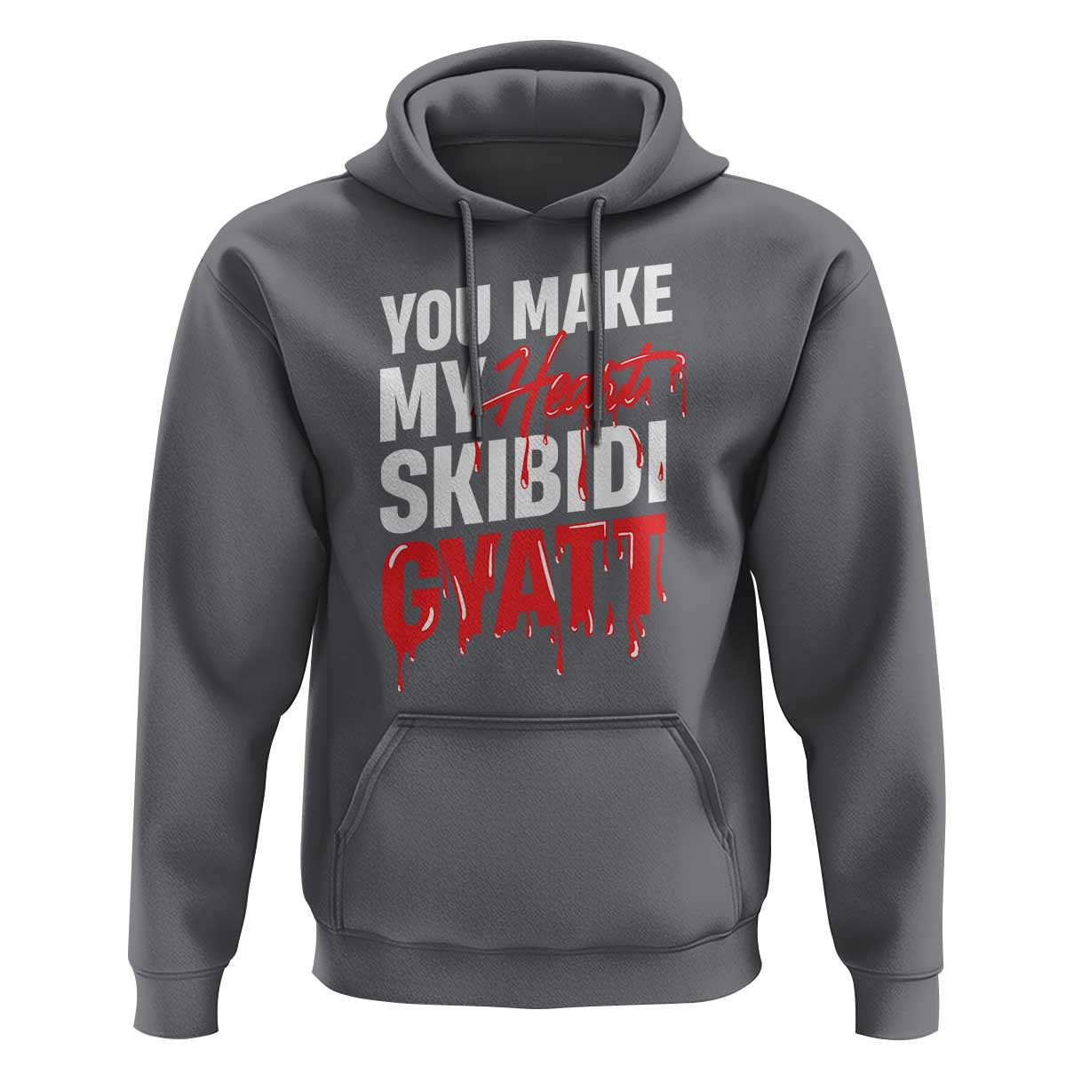 Funny Meme Valentine's Day Hoodie You Make My Heart Skibidi Gyatt