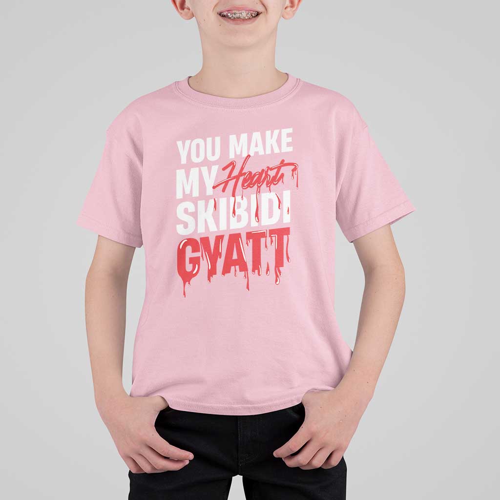 Funny Meme Valentine's Day T Shirt For Kid You Make My Heart Skibidi Gyatt