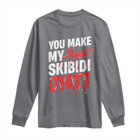 Funny Meme Valentine's Day Long Sleeve Shirt You Make My Heart Skibidi Gyatt