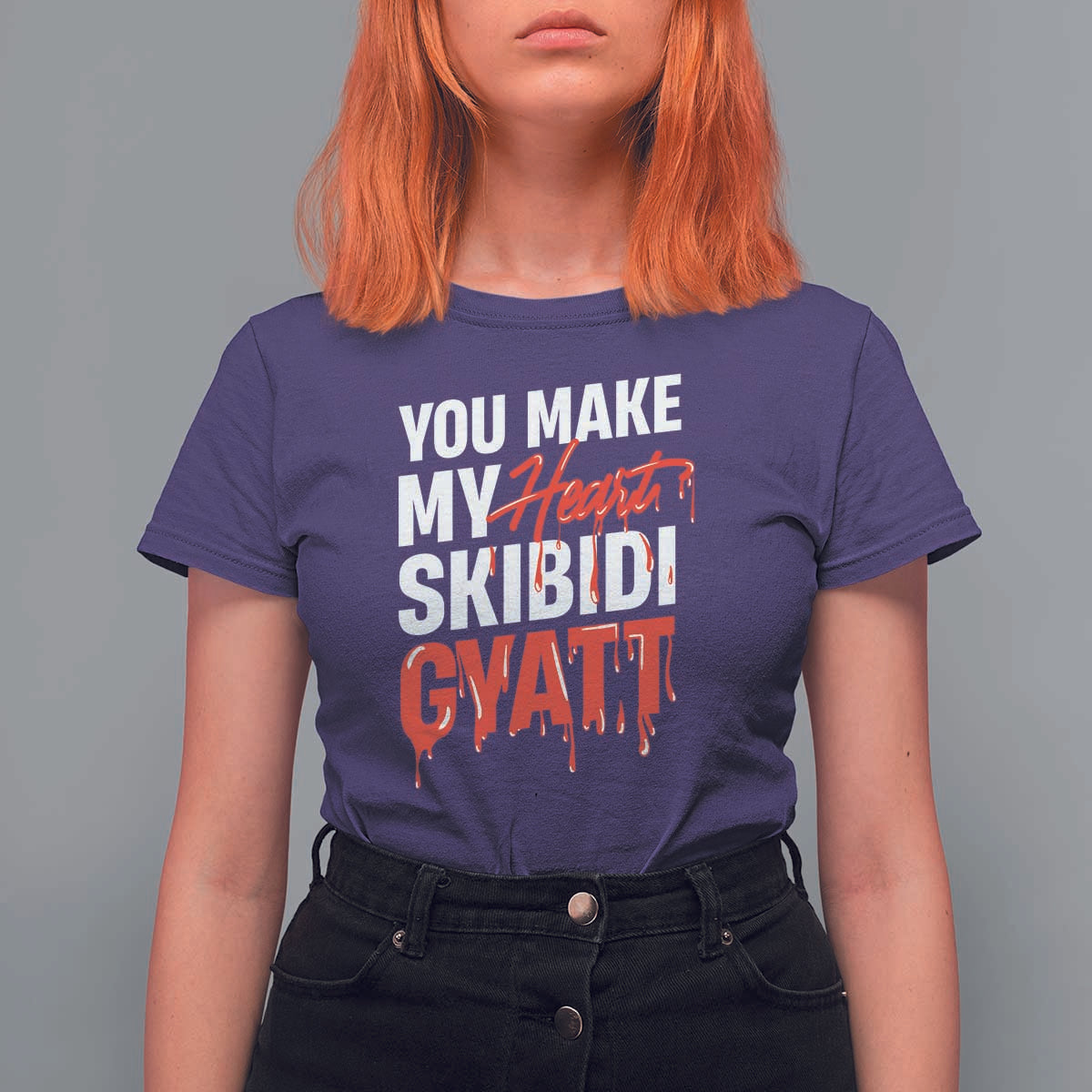 Funny Meme Valentine's Day T Shirt For Women You Make My Heart Skibidi Gyatt