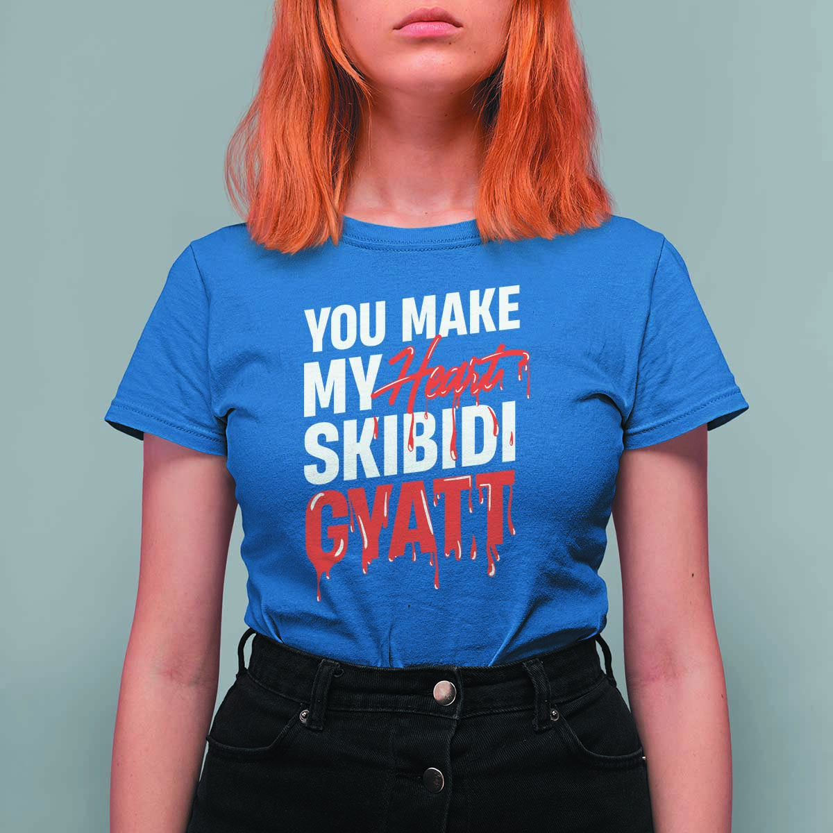 Funny Meme Valentine's Day T Shirt For Women You Make My Heart Skibidi Gyatt