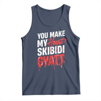 Funny Meme Valentine's Day Tank Top You Make My Heart Skibidi Gyatt