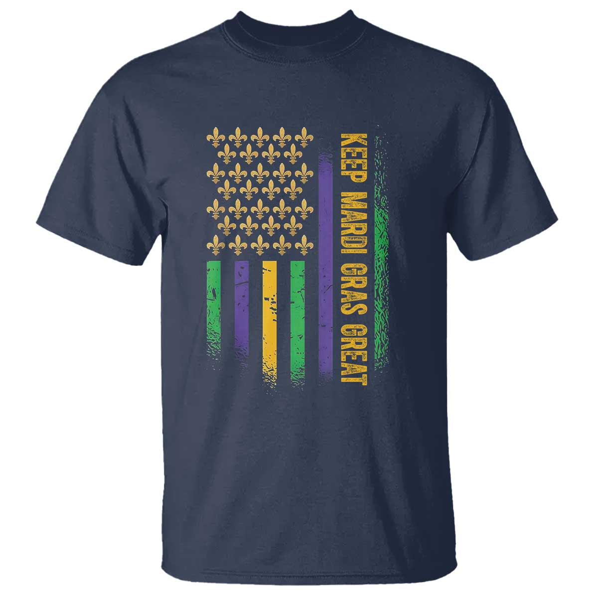 Keep Mardi Gras Great T Shirt American Flag Fleur De Lis
