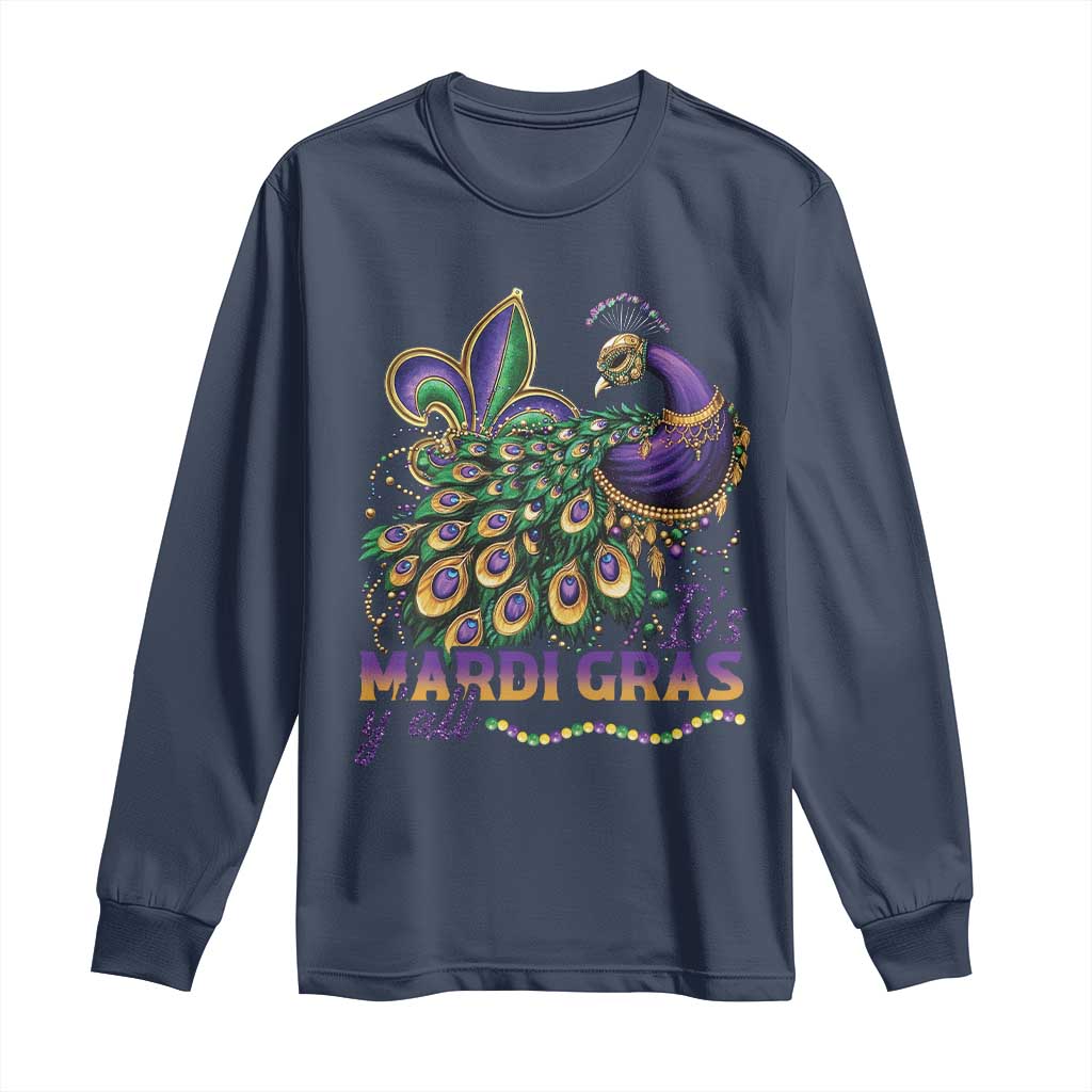 Mardi Gras Long Sleeve Shirt Its Mardi Gras Y'all Peacock Costume