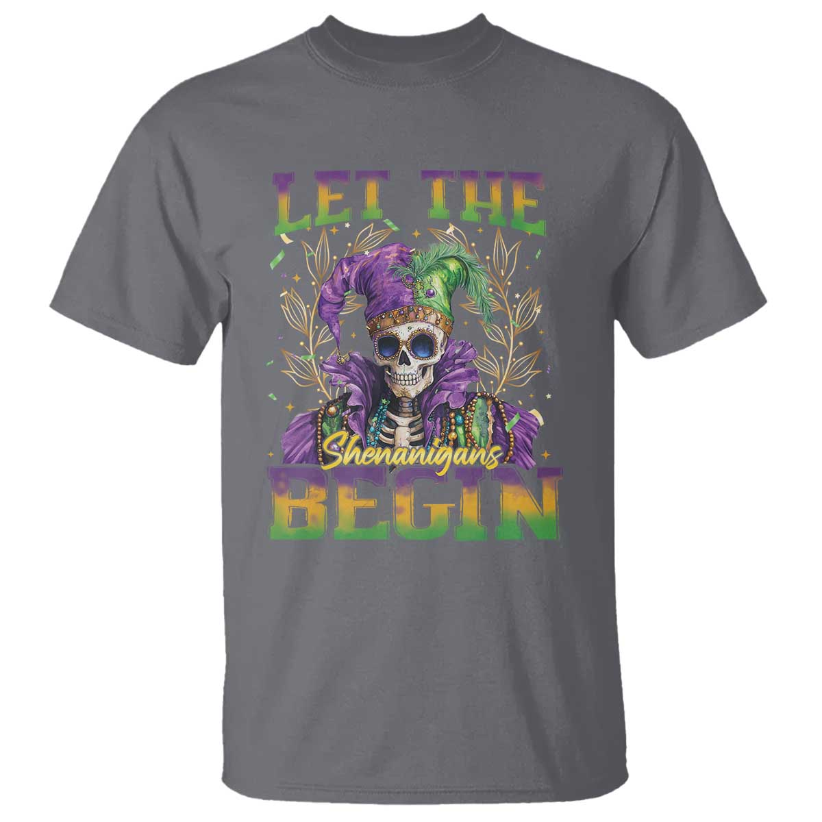 Mardi Gras T Shirt Let The Shenanigans Begin Skeleton Jester Costume