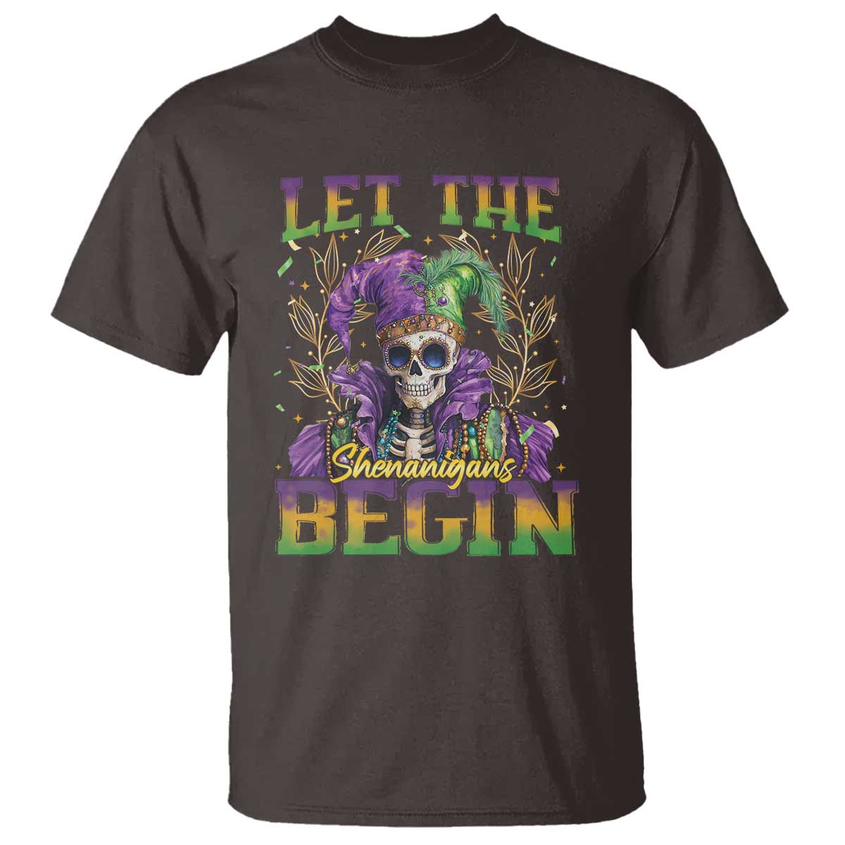Mardi Gras T Shirt Let The Shenanigans Begin Skeleton Jester Costume