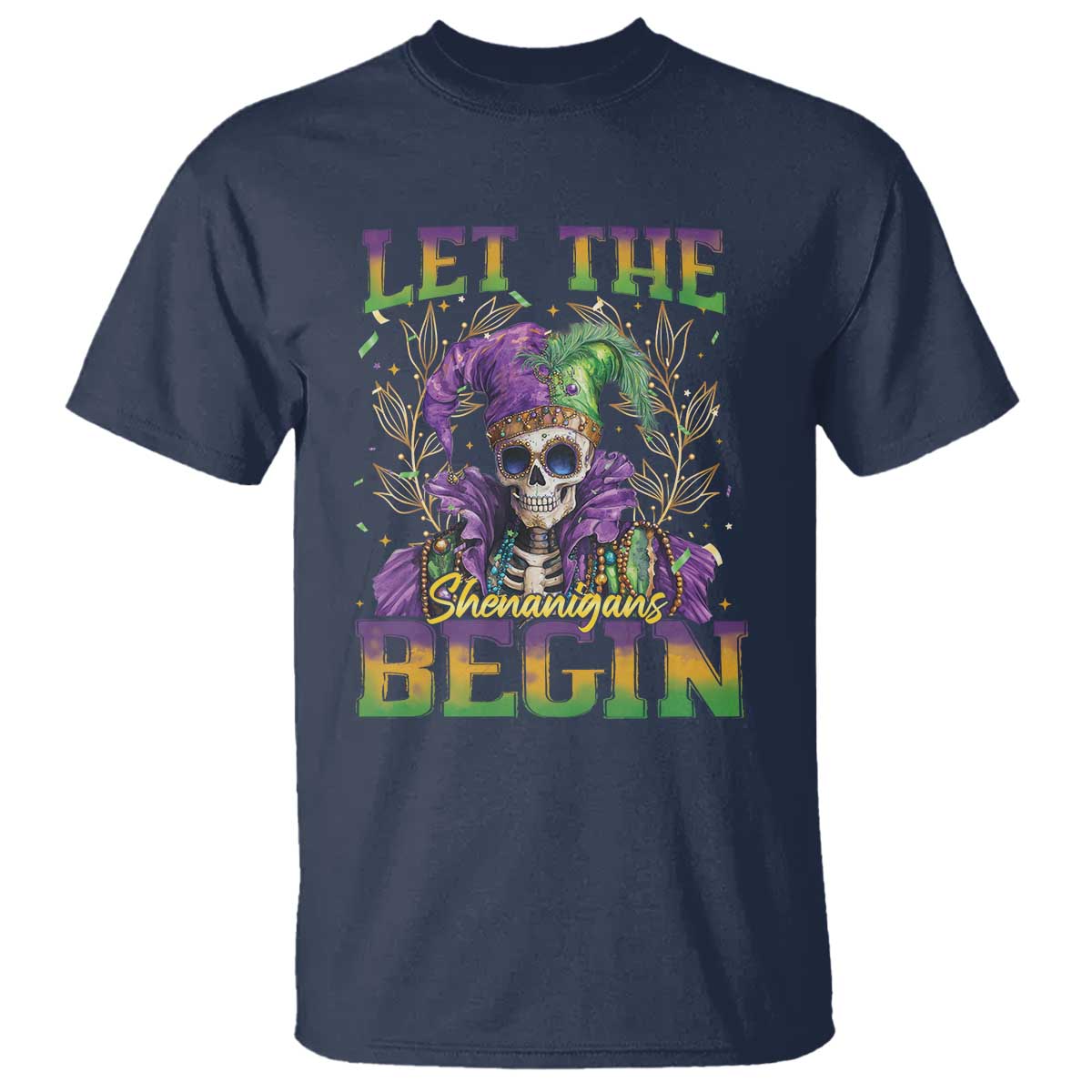 Mardi Gras T Shirt Let The Shenanigans Begin Skeleton Jester Costume