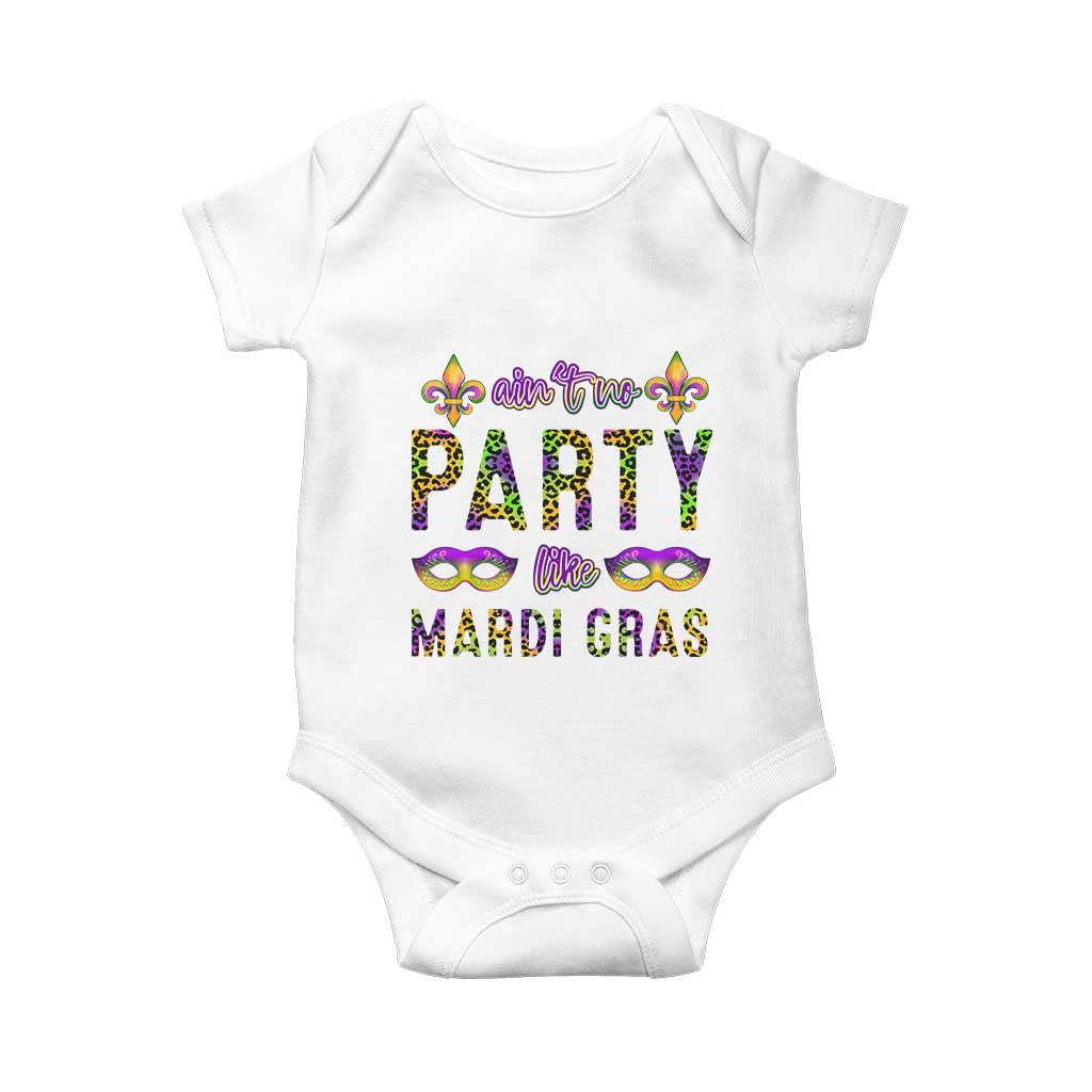 Ain't No Party Like Mardi Gras Baby Onesie