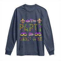 Ain't No Party Like Mardi Gras Long Sleeve Shirt
