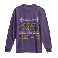 Ain't No Party Like Mardi Gras Long Sleeve Shirt