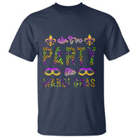 Ain't No Party Like Mardi Gras T Shirt