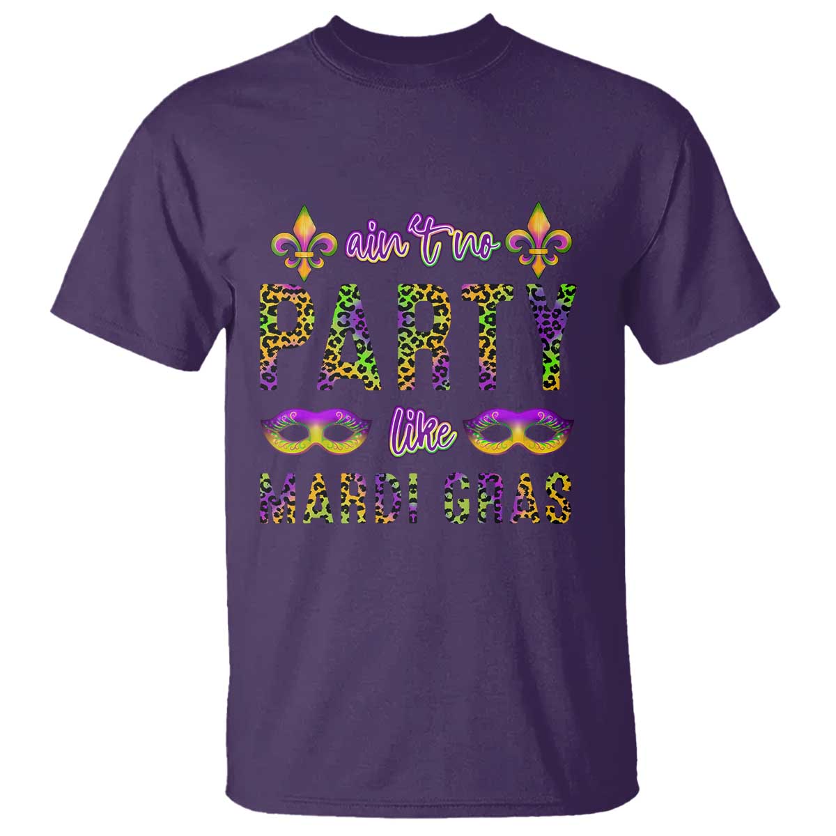 Ain't No Party Like Mardi Gras T Shirt