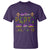 Ain't No Party Like Mardi Gras T Shirt