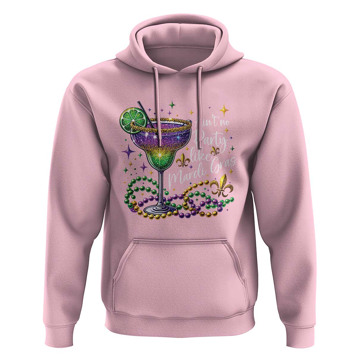 Ain't No Party Like Mardi Gras Hoodie Fat Tuesday Louisiana Drinking Team