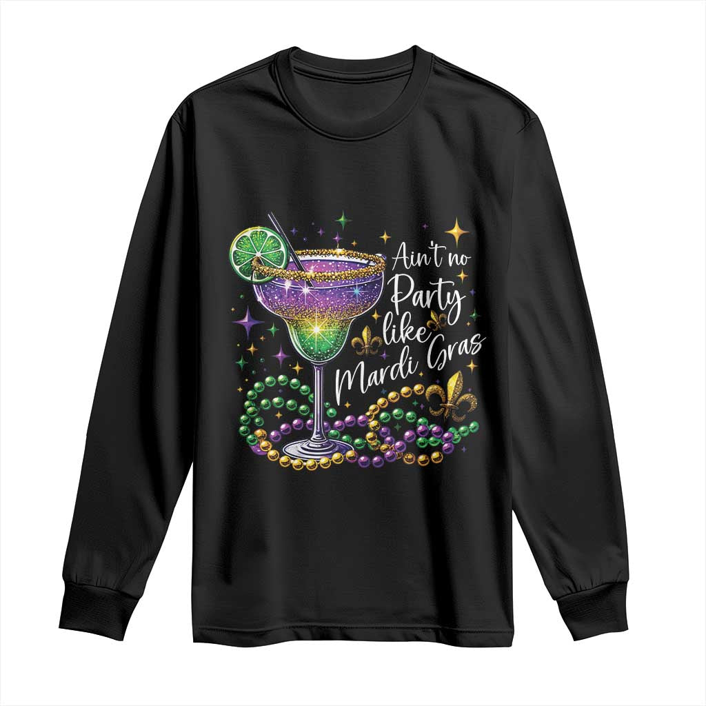 Ain't No Party Like Mardi Gras Long Sleeve Shirt Fat Tuesday Louisiana Drinking Team