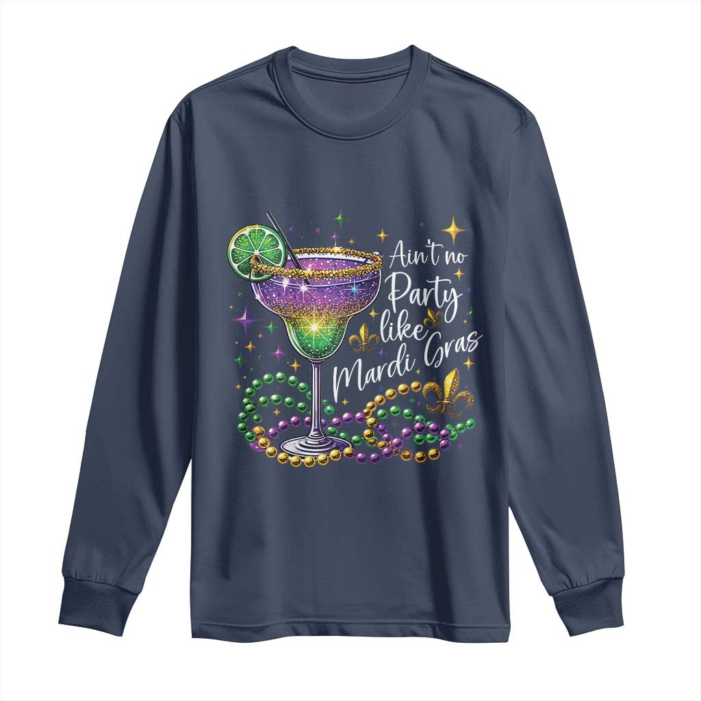 Ain't No Party Like Mardi Gras Long Sleeve Shirt Fat Tuesday Louisiana Drinking Team