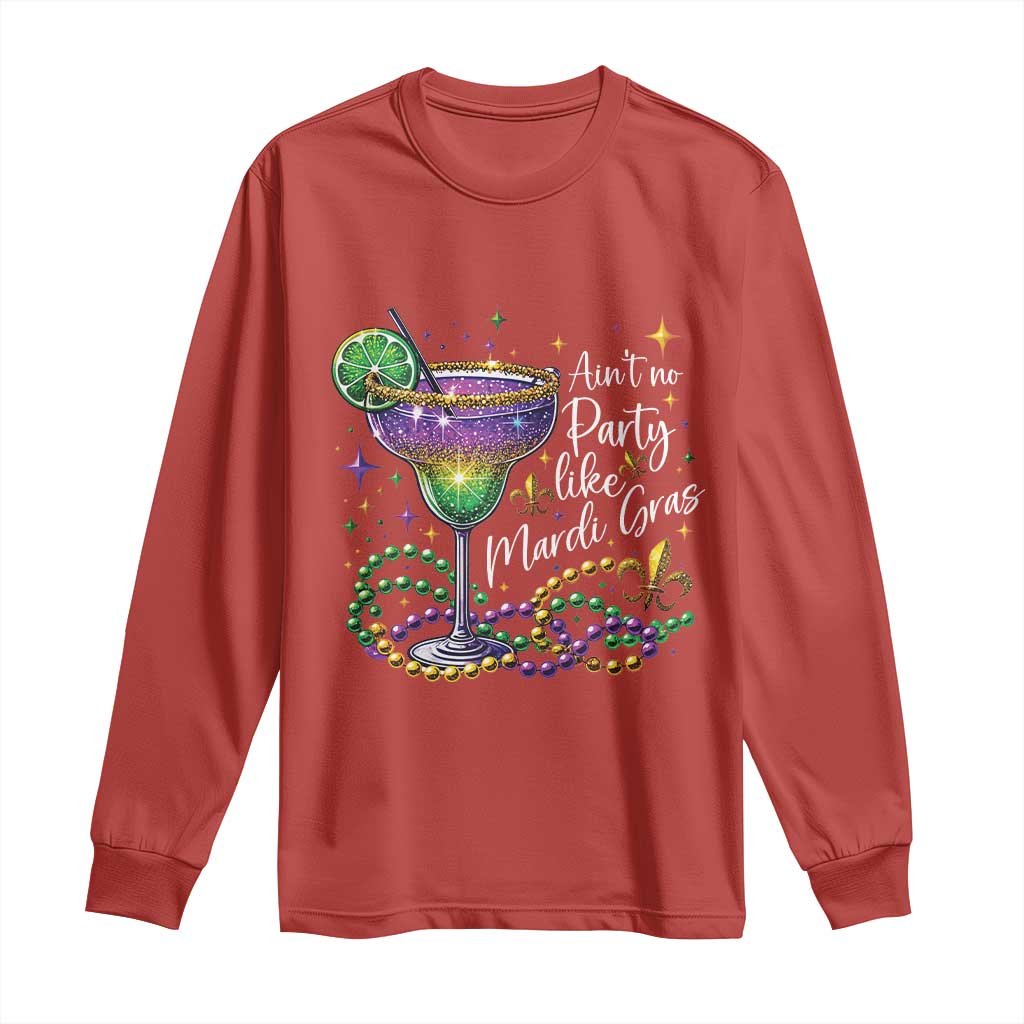 Ain't No Party Like Mardi Gras Long Sleeve Shirt Fat Tuesday Louisiana Drinking Team