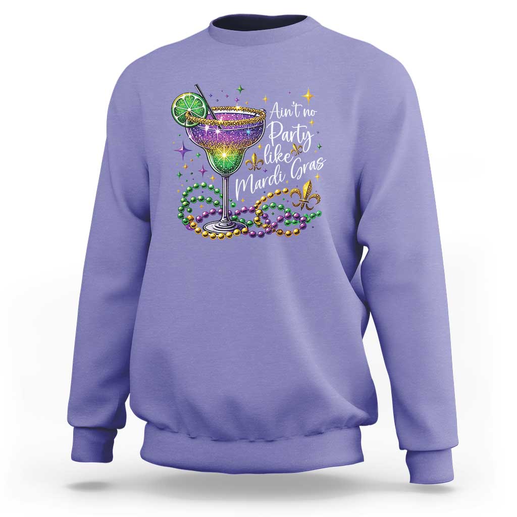 Ain't No Party Like Mardi Gras Sweatshirt Fat Tuesday Louisiana Drinking Team