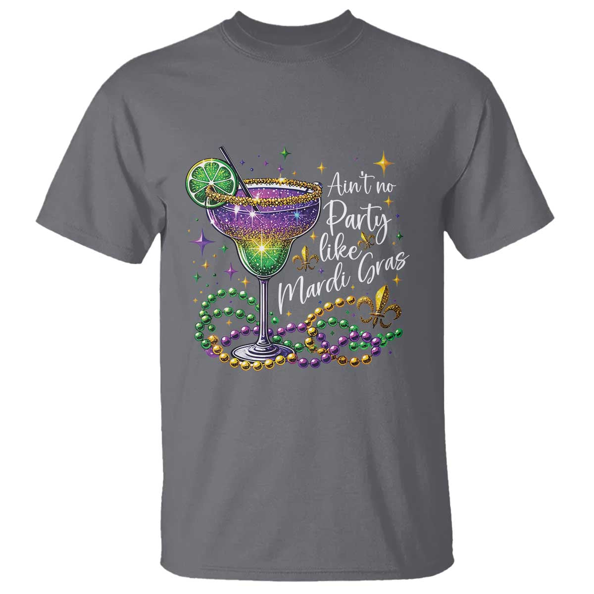 Ain't No Party Like Mardi Gras T Shirt Fat Tuesday Louisiana Drinking Team