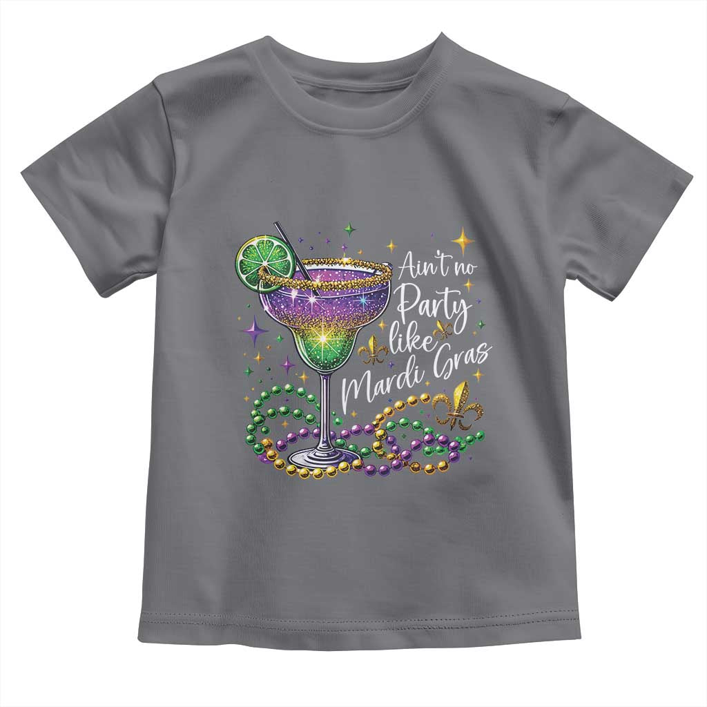 Ain't No Party Like Mardi Gras Toddler T Shirt Fat Tuesday Louisiana Drinking Team