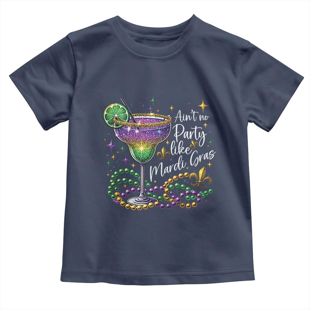 Ain't No Party Like Mardi Gras Toddler T Shirt Fat Tuesday Louisiana Drinking Team