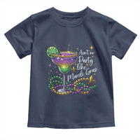 Ain't No Party Like Mardi Gras Toddler T Shirt Fat Tuesday Louisiana Drinking Team