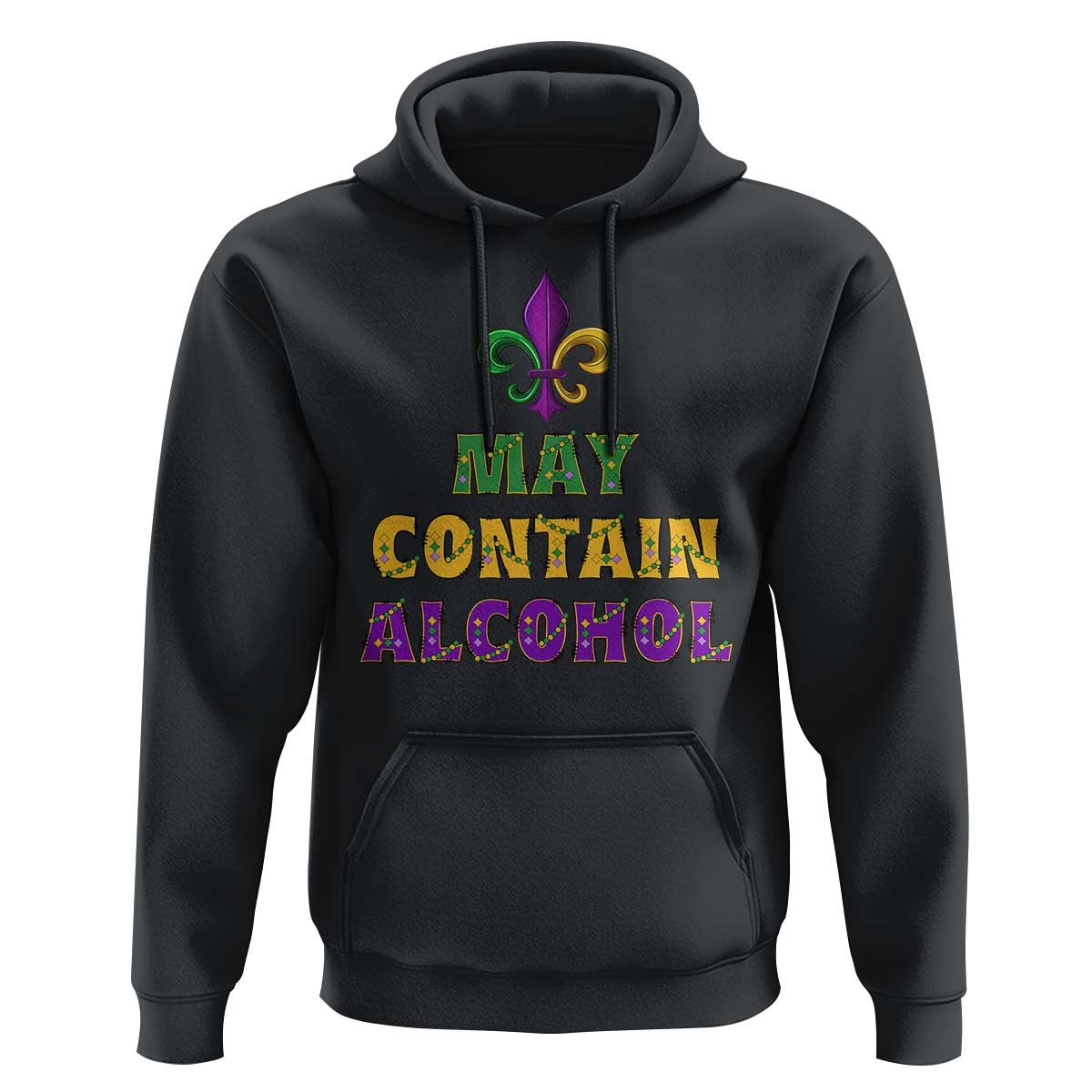 Funny Mardi Gras Party Hoodie May Contain Alcohol Drinking Team
