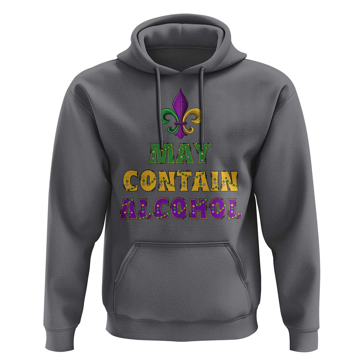 Funny Mardi Gras Party Hoodie May Contain Alcohol Drinking Team