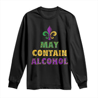 Funny Mardi Gras Party Long Sleeve Shirt May Contain Alcohol Drinking Team