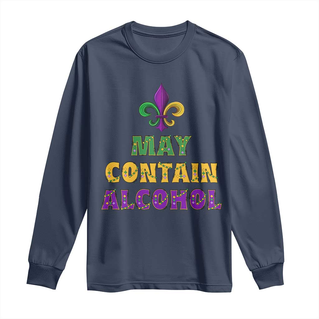 Funny Mardi Gras Party Long Sleeve Shirt May Contain Alcohol Drinking Team