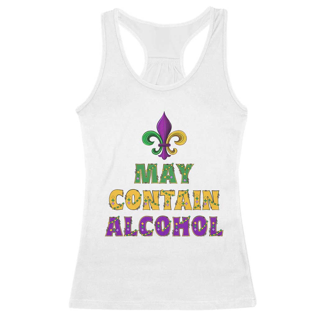 Funny Mardi Gras Party Racerback Tank Top May Contain Alcohol Drinking Team