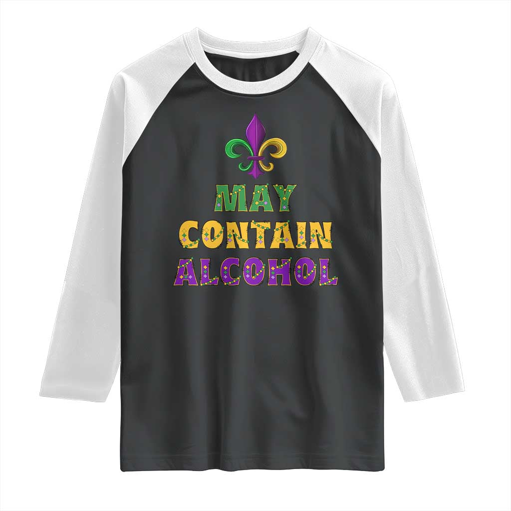 Funny Mardi Gras Party Raglan Shirt May Contain Alcohol Drinking Team