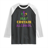 Funny Mardi Gras Party Raglan Shirt May Contain Alcohol Drinking Team