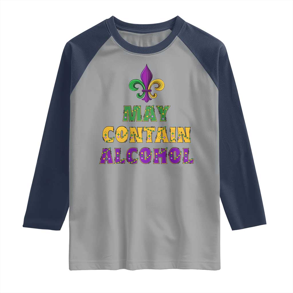 Funny Mardi Gras Party Raglan Shirt May Contain Alcohol Drinking Team