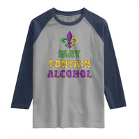 Funny Mardi Gras Party Raglan Shirt May Contain Alcohol Drinking Team