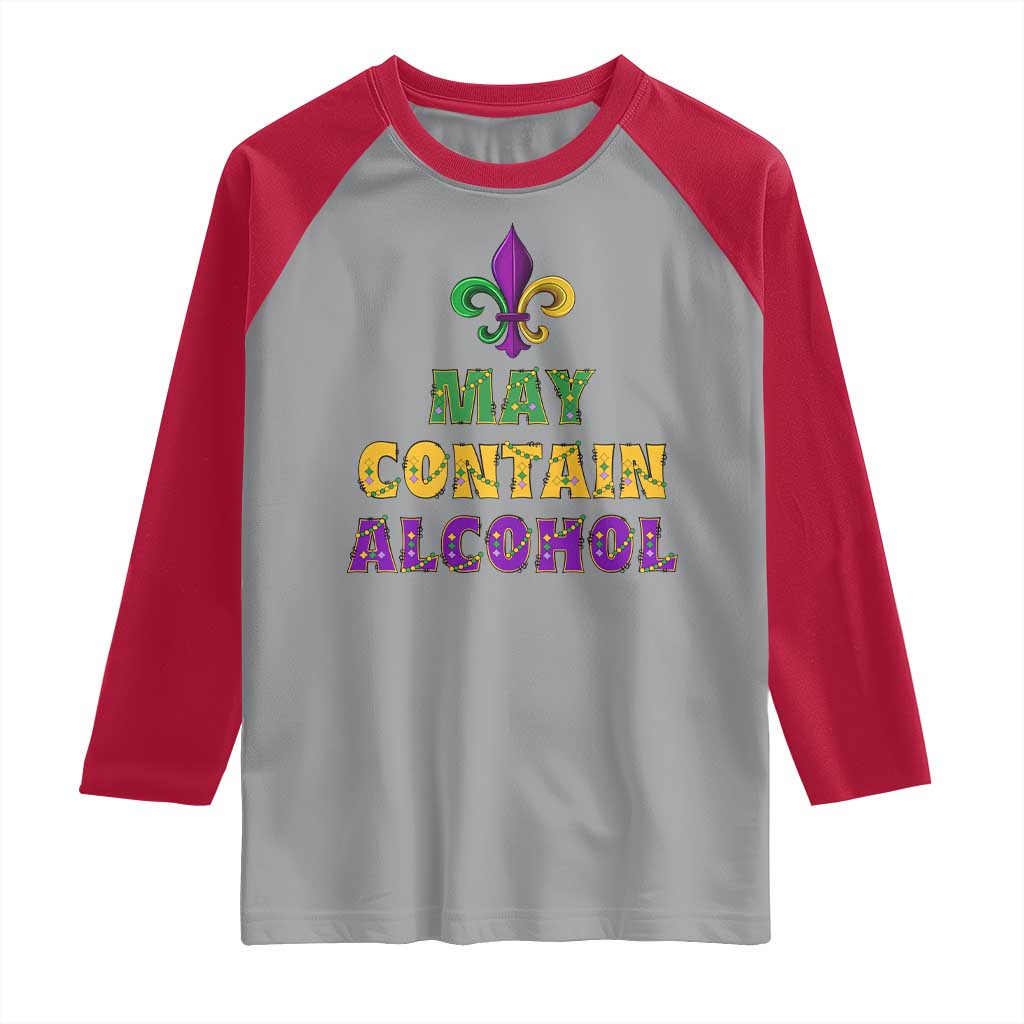 Funny Mardi Gras Party Raglan Shirt May Contain Alcohol Drinking Team