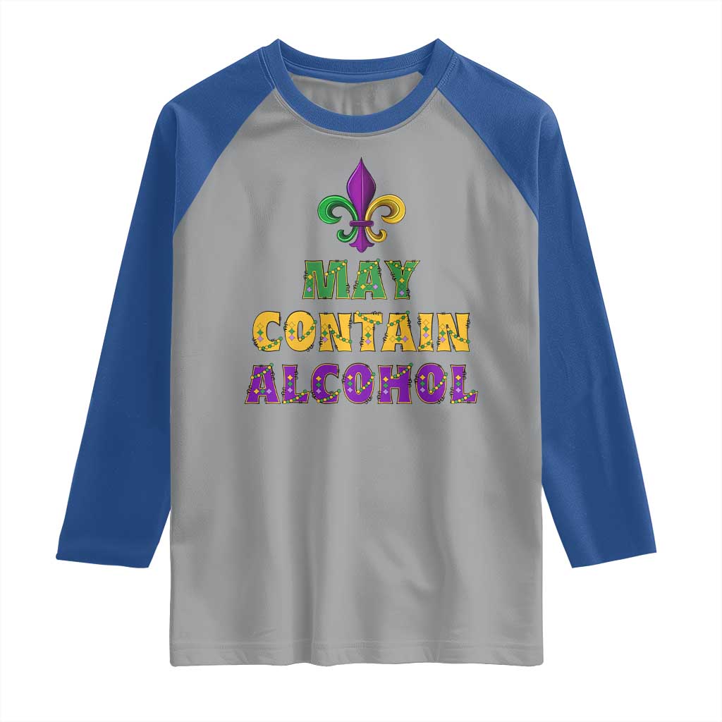 Funny Mardi Gras Party Raglan Shirt May Contain Alcohol Drinking Team